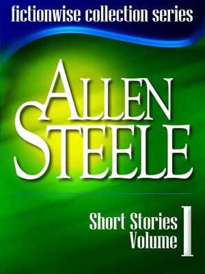 cover image of Allen Steele: Short Stories, Volume 1